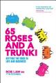 65 Roses and a Trunki