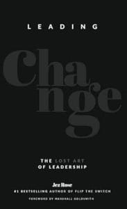 Leading Change: The Lost Art of Leadership